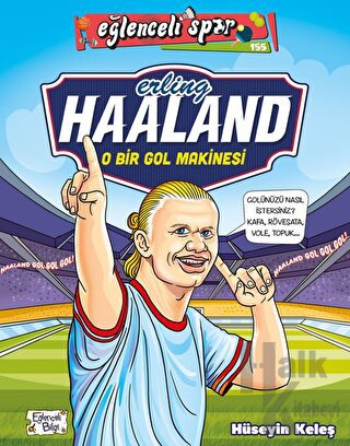 Erling Haaland - O Bir Gol Makinesi - Halkkitabevi