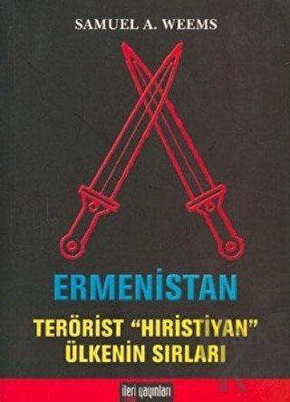 Ermenistan: Terörist "Hıristiyan" Ülkenin Sırları - Halkkitabevi