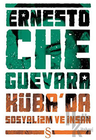 Ernesto Che Guevara Küba’da Sosyalizm ve İnsan - Halkkitabevi