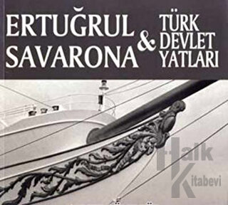 Ertuğrul Savarona ve Türk Devlet Yatları - Halkkitabevi