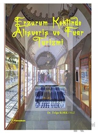Erzurum Kentinde Alışveriş ve Fuar Turizmi - Halkkitabevi