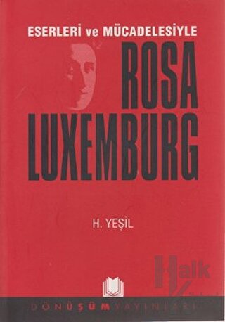 Eserleri ve Mücadelesiyle Rosa Luxemburg - Halkkitabevi