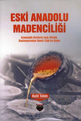 Eski Anadolu Madenciliği - Halkkitabevi