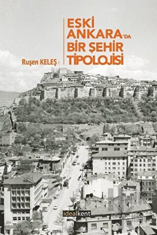 Eski Ankara'da Bir Şehir Tipolojisi - Halkkitabevi