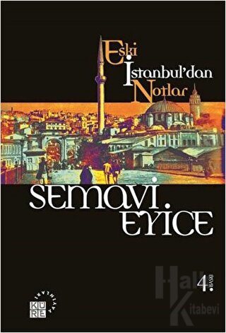 Eski İstanbul’dan Notlar - Halkkitabevi