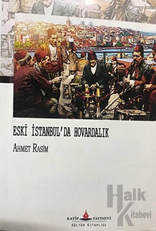 Eski İstanbul'da Hovardalık - Halkkitabevi