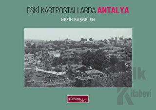 Eski Kartpostallarda Antalya - Halkkitabevi