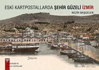 Eski Kartpostallarda Şehir Güzeli İzmir - Halkkitabevi