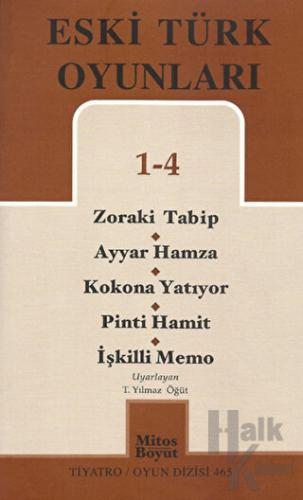 Eski Türk Oyunları 1 - 4 / Zoraki Talib-Ayyar Hamza- Kokona Yatıyor- Pinti Hamit- İşkilli Memo
