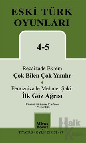 Eski Türk Oyunları 4-5 Çok Bilen Çok Yanılır - İlk Göz Ağrısı - Halkki