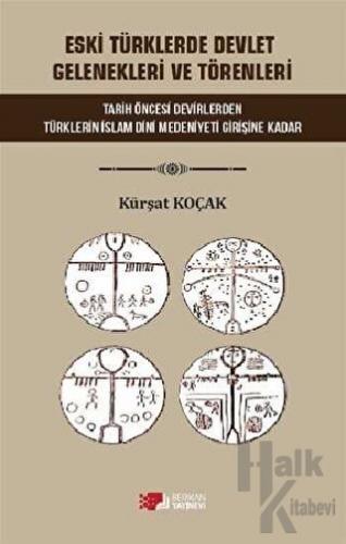 Eski Türklerde Devlet Gelenekleri ve Törenleri - Halkkitabevi