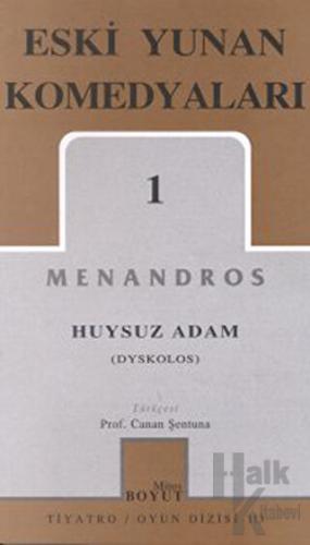Eski Yunan Komedyaları 1 Huysuz Adam (Dyskolos) - Halkkitabevi