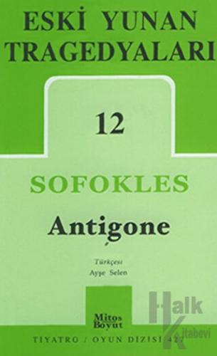 Eski Yunan Tragedyaları 12: Antigone - Halkkitabevi