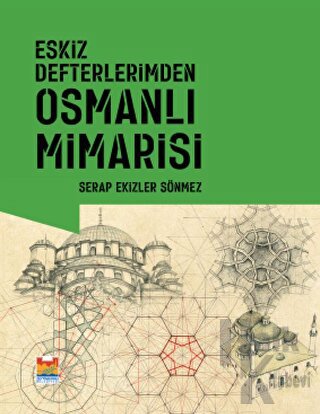 Eskiz Defterlerimden Osmanlı Mimarisi (Ciltli) - Halkkitabevi
