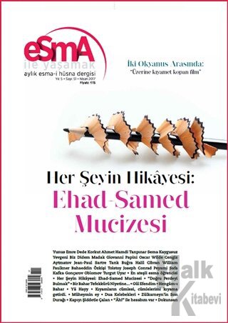 Esma-i Hüsna Dergisi Yıl: 5 Sayı: 51 Nisan 2017
