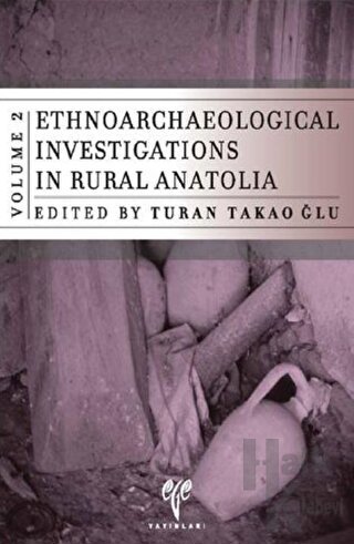 Ethnoarchaeology Investigations in Rural Anatolia 2 - Halkkitabevi