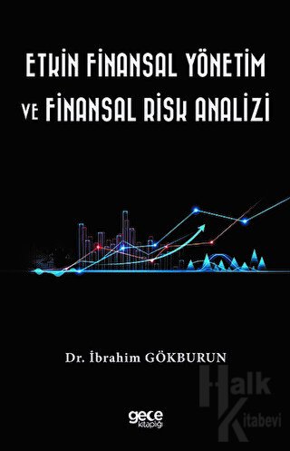 Etkin Finansal Yönetim ve Finansal Risk Analizi - Halkkitabevi