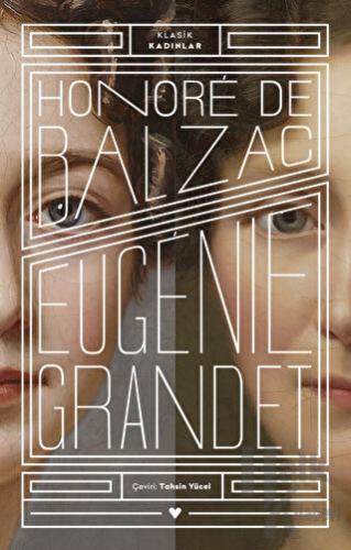 Eugenie Grandet - Klasik Kadınlar - Halkkitabevi