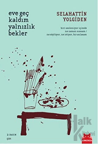 Eve Geç Kaldım Yalnızlık Bekler - Halkkitabevi
