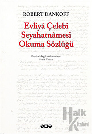 Evliya Çelebi Seyahatnamesi Okuma Sözlüğü - Halkkitabevi