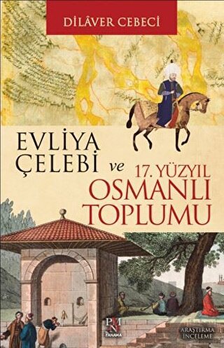 Evliya Çelebi ve 17. Yüzyıl Osmanlı Toplumu - Halkkitabevi