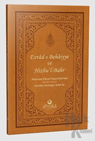 Evrad-ı Bahaiyye ve Hizb'ül Bahr Duası (Ciltli)