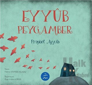 Eyyüb Peygamber - Prophet Ayyub - Halkkitabevi