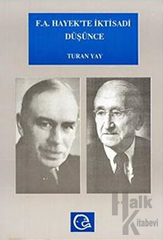 F. A. Hayek’te İktisadi Düşünce Hayek ve Keynes / Keynesciler Tartışması
