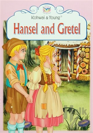 Fairy Tales Series : Hansel and Gretel - Halkkitabevi