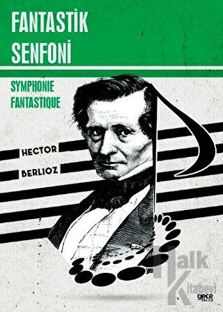 Fantastik Senfoni - Symphonie Fantastique - Halkkitabevi