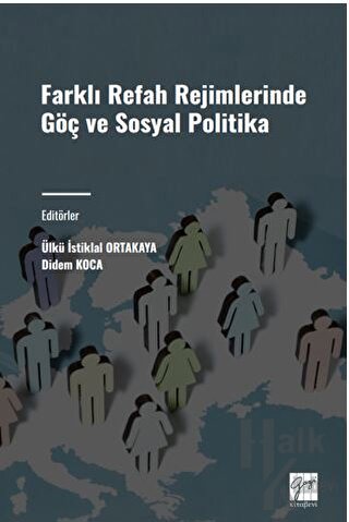 Farklı Refah Rejimlerinde Göç ve Sosyal Politika - Halkkitabevi