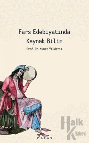 Fars Edebiyatında Kaynak Bilim - Halkkitabevi