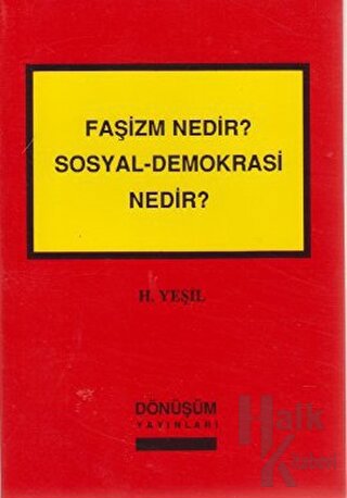 Faşizm Nedir? Sosyal-Demokrasi Nedir? - Halkkitabevi