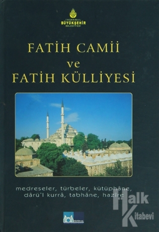 Fatih Camii ve Fatih Külliyesi (Ciltli)