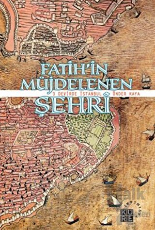 Fatih’in Müjdelenen Şehri - Halkkitabevi