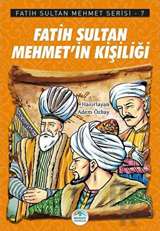 Fatih Sultan Mehmet’in Kişiliği - Fatih Sultan Mehmet Serisi 7 - Halkk