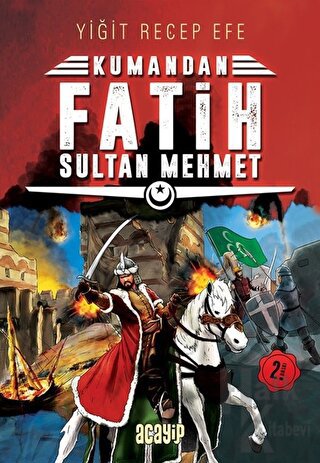 Fatih Sultan Mehmet: Kumandan 1 - Halkkitabevi