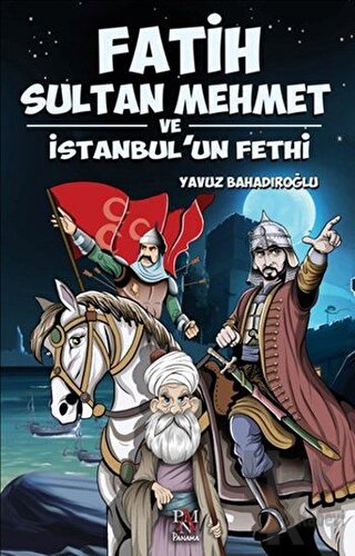 Fatih Sultan Mehmet ve İstanbul’un Fethi - Halkkitabevi