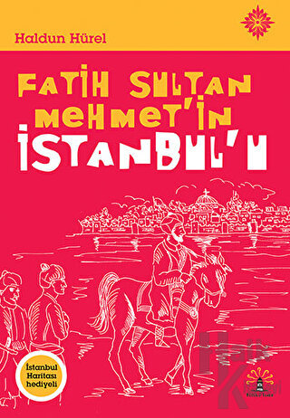 Fatih Sultan Mehmet'in İstanbul'u - Halkkitabevi