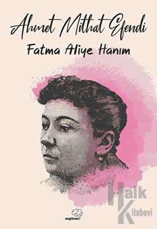 Fatma Aliye Hanım - Halkkitabevi