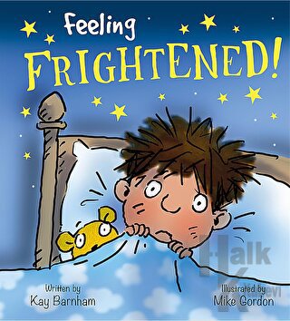 Feeling Frightened!: Feelings and Emotions Series - Halkkitabevi