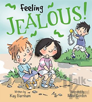 Feeling Jealous!: Feelings and Emotions Series - Halkkitabevi