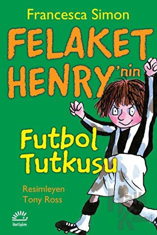 Felaket Henry’nin Futbol Tutkusu