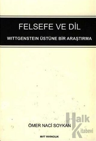 Felsefe ve Dil : Wittgenstein Üstüne Bir Araştırma - Halkkitabevi