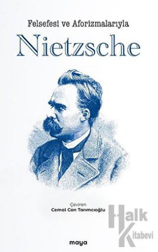 Felsefesi ve Aforizmalarıyla Nietzsche - Halkkitabevi