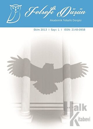 Felsefi Düşün Akademik Felsefe Dergisi Sayı: 1 - Ekim 2013