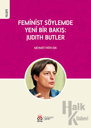 Feminist Söylemde Yeni Bir Bakış: Judith Butler - Halkkitabevi