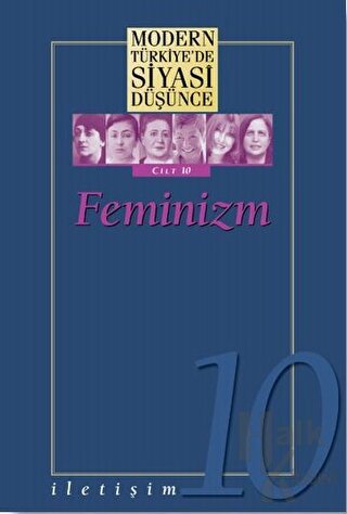 Feminizm - Modern Türkiye’de Siyasi Düşünce Cilt 10 - Halkkitabevi