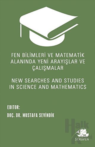 Fen Bilimleri ve Matematik Alanında Yeni Arayışlar ve Çalışmalar - New