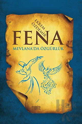 Fena - Mevlana'da Özgürlük